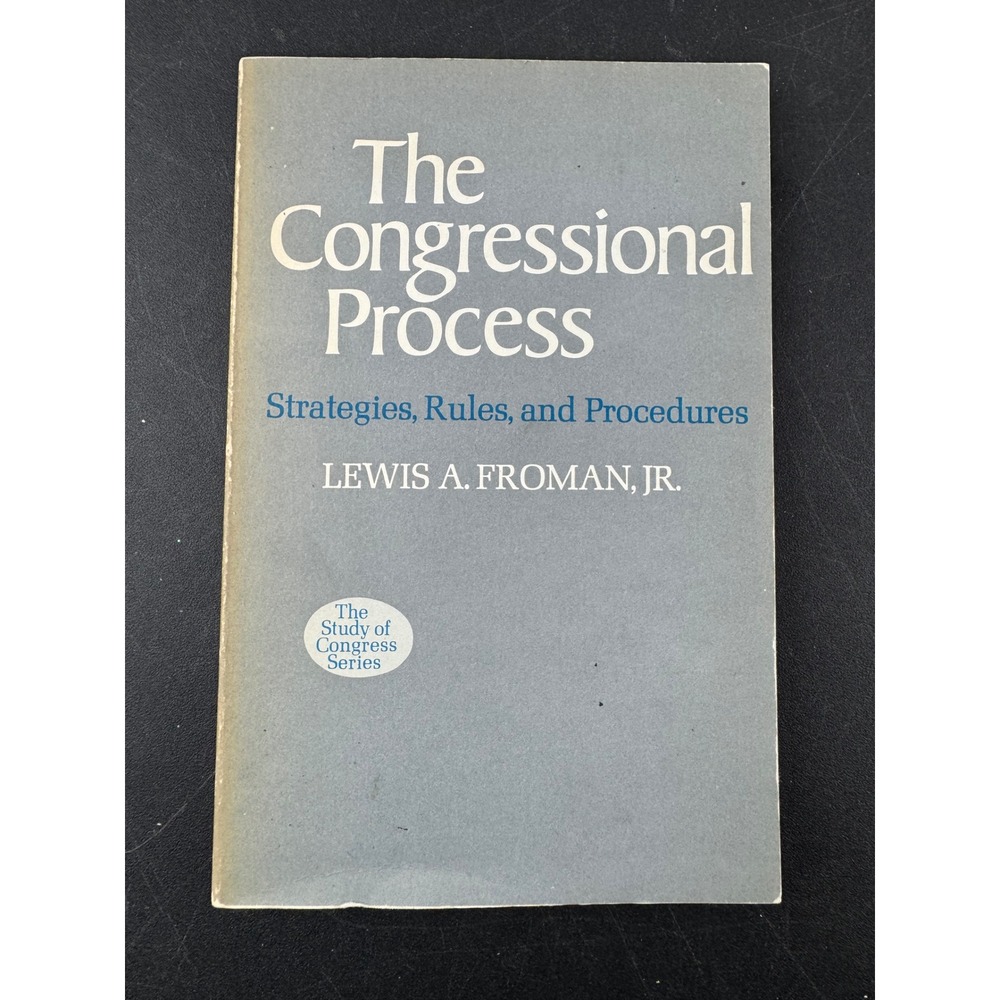 The Congressional Process Lewis A Froman Jr 1967 Vintage Political Science Book